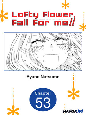 cover image of Lofty Flower, Fall for Me!!, Chapter 53